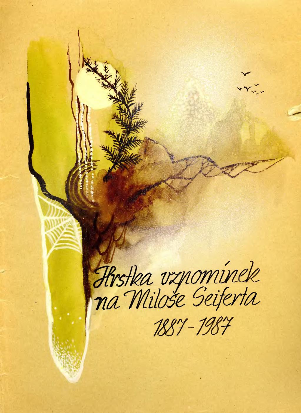 Hrstka vzpomínek na Miloše Seiferta 1887 - 1987
